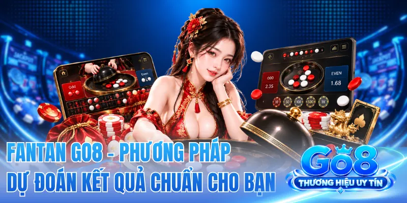 Fantan GO8 - Phương Pháp Dự Đoán Kết Quả Chuẩn Cho Bạn 2 Fantan GO8 - Phương Pháp Dự Đoán Kết Quả Chuẩn Cho Bạn