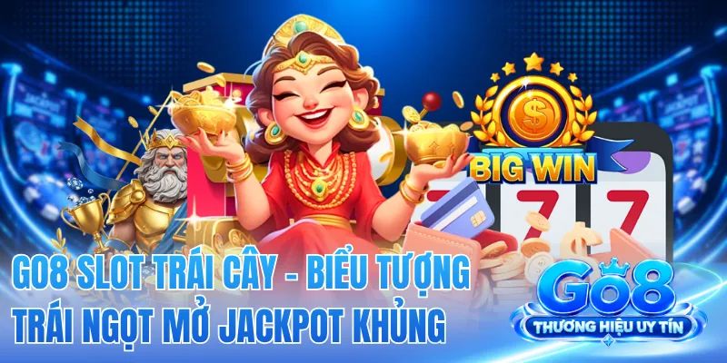 GO8 Slot Trái Cây - Biểu Tượng Trái Ngọt Mở Jackpot Khủng