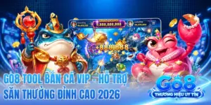 GO8 Tool Bắn Cá VIP - Hỗ Trợ Săn Thưởng Đỉnh Cao 2026