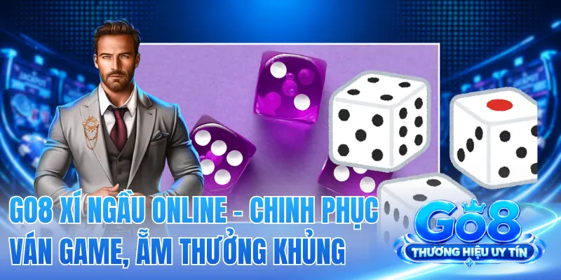 GO8 Xí Ngầu Online - Chinh Phục Ván Game, Ẵm Thưởng Khủng
