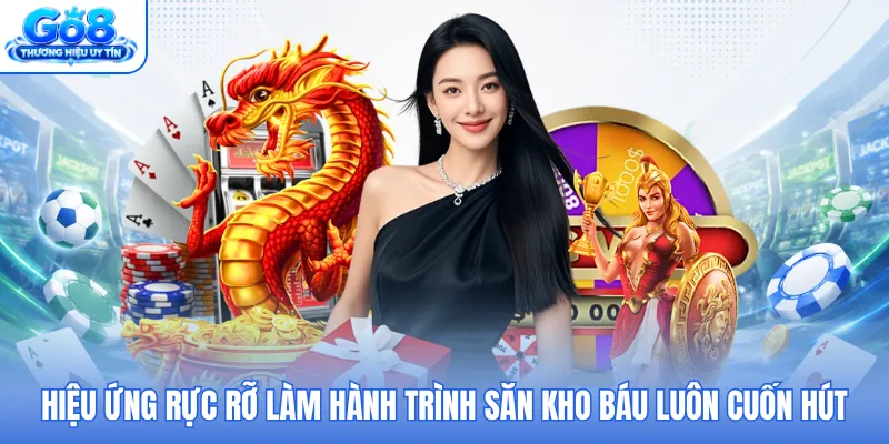 Hiệu ứng rực rỡ làm hành trình săn kho báu luôn cuốn hút