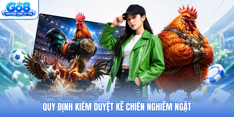 Quy định kiểm duyệt kê chiến nghiêm ngặt Quy định kiểm duyệt kê chiến nghiêm ngặt