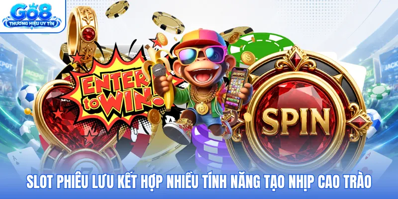 Slot phiêu lưu kết hợp nhiều tính năng tạo nhịp cao trào Slot phiêu lưu kết hợp nhiều tính năng tạo nhịp cao trào