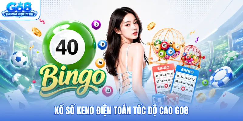 Xổ số Keno điện toán tốc độ cao GO8